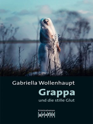 cover image of Grappa und die stille Glut